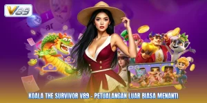 Koala The Survivor V89 - Petualangan Luar Biasa Menanti